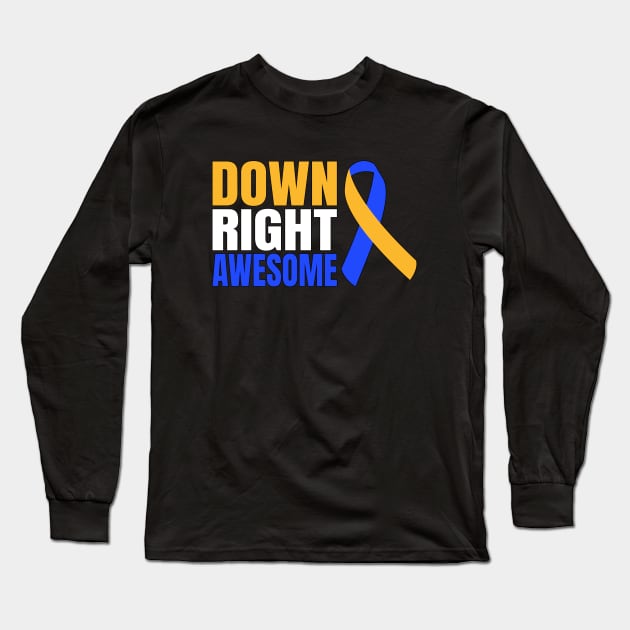 Down Right Awesome Long Sleeve T-Shirt by AngelFlame